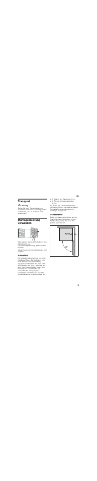 Transport, Montageanleitung verwenden, Aufstellort | Zu elektro- und gasherden 3 cm, Zu öl- oder kohleanstellherden 30 cm, Wandabstand | Bosch KGN36SM30 Réfrigérateur-congélateur combiné Premium Luxe User Manual | Page 5 / 43