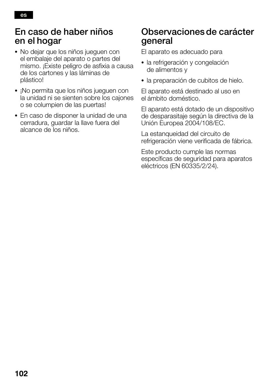 En caso de haber niños en el hogar, Observaciones de carácter general | Bosch KGN36SM30 Réfrigérateur-congélateur combiné Premium Luxe User Manual | Page 102 / 143