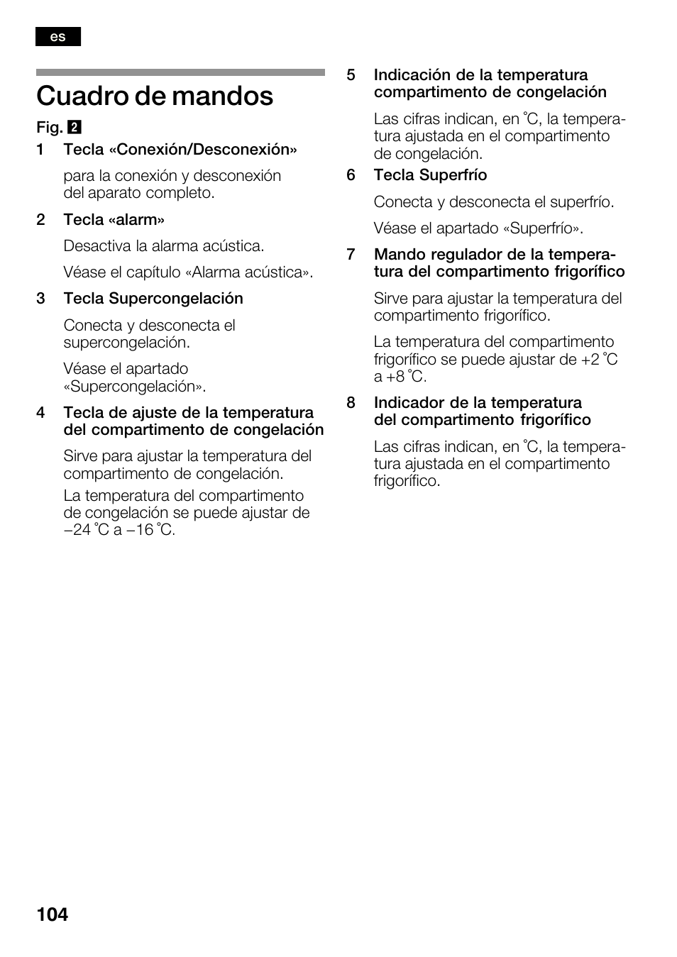Cuadro de mandos | Bosch KGN36SM30 Réfrigérateur-congélateur combiné Premium Luxe User Manual | Page 104 / 143