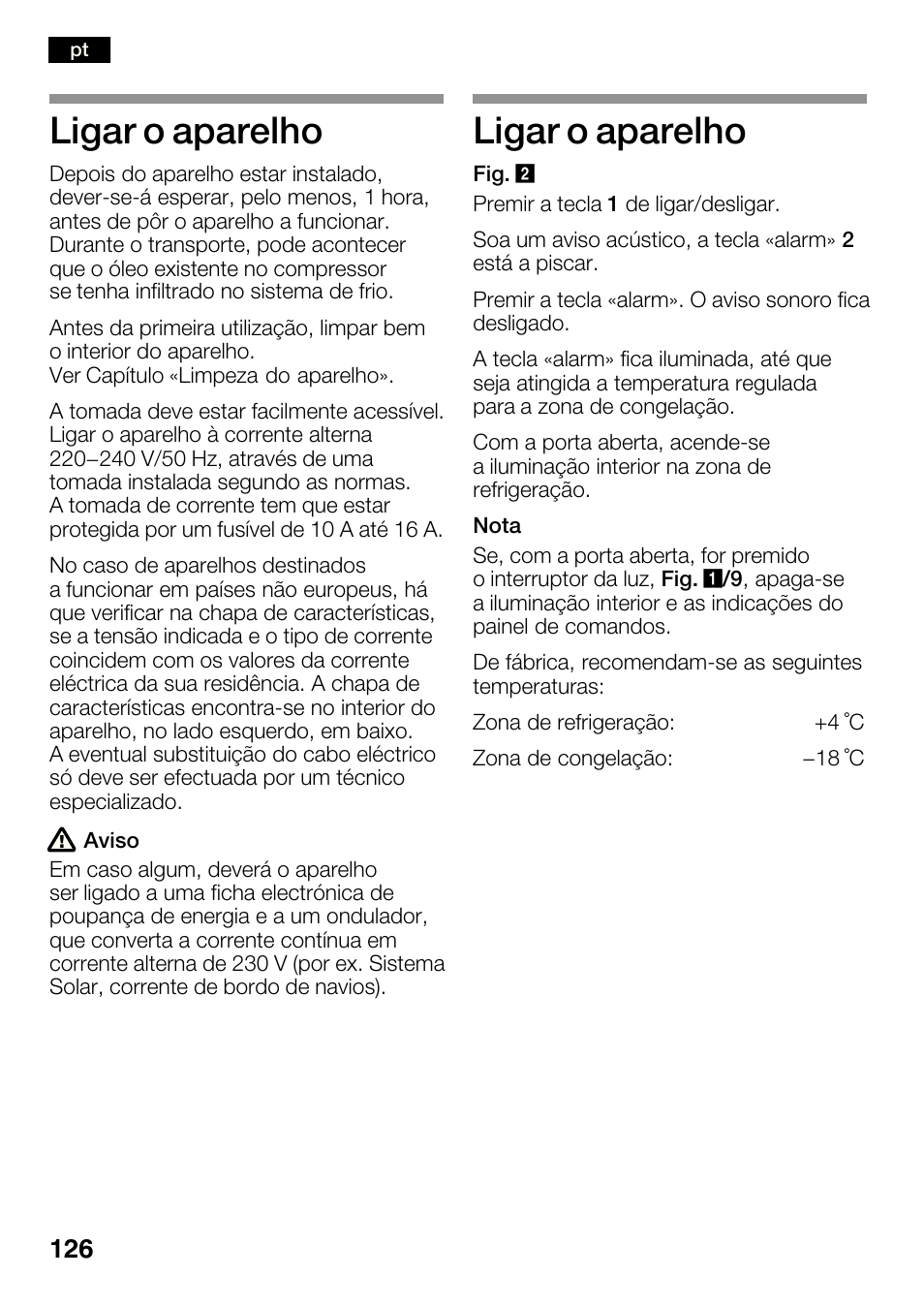 Ligar o aparelho | Bosch KGN36SM30 Réfrigérateur-congélateur combiné Premium Luxe User Manual | Page 126 / 143