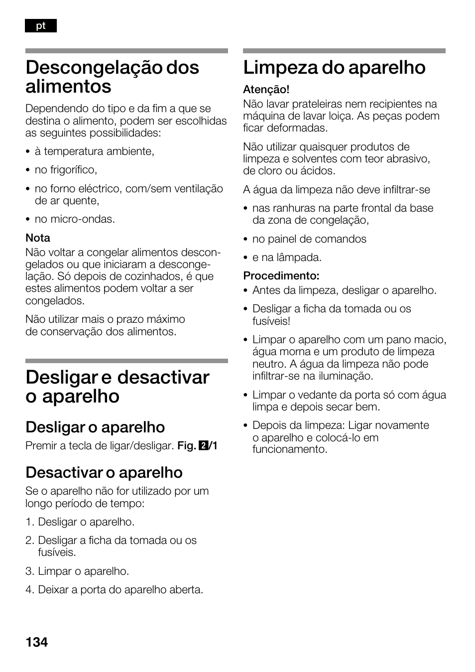 Descongelação dos alimentos, Desligar e desactivar o aparelho, Limpeza do aparelho | Desligar o aparelho, Desactivar o aparelho | Bosch KGN36SM30 Réfrigérateur-congélateur combiné Premium Luxe User Manual | Page 134 / 143