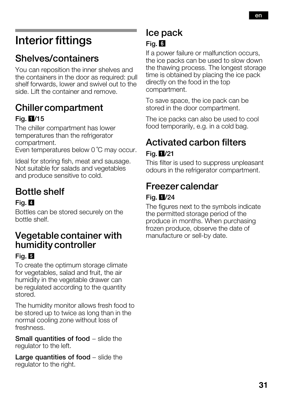 Interior fittings, Shelves/containers, Chiller compartment | Bottle shelf, Vegetable container with humidity controller, Ice pack, Activated carbon filters, Freezer calendar | Bosch KGN36SM30 Réfrigérateur-congélateur combiné Premium Luxe User Manual | Page 31 / 143