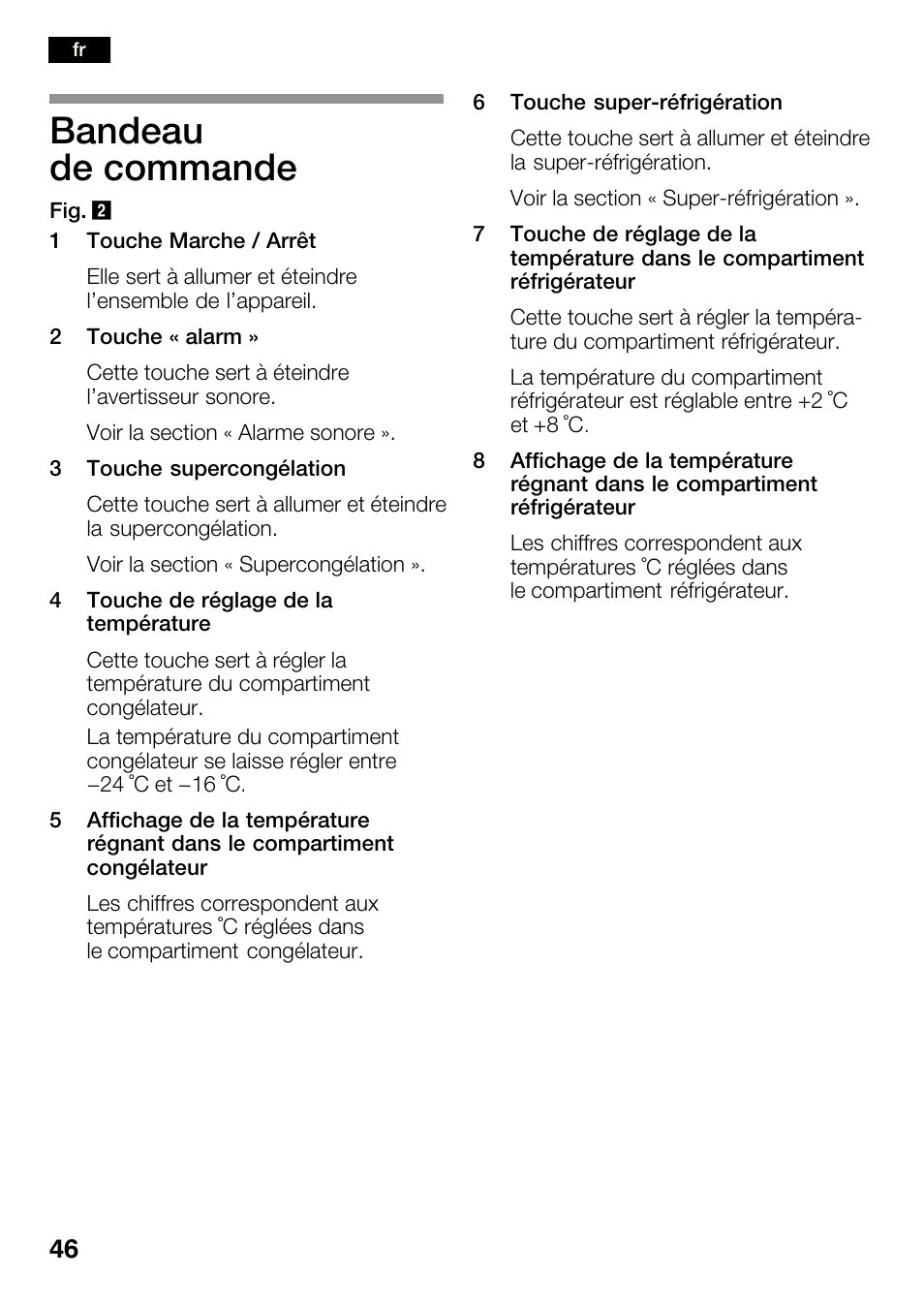 Bandeau de commande | Bosch KGN36SM30 Réfrigérateur-congélateur combiné Premium Luxe User Manual | Page 46 / 143