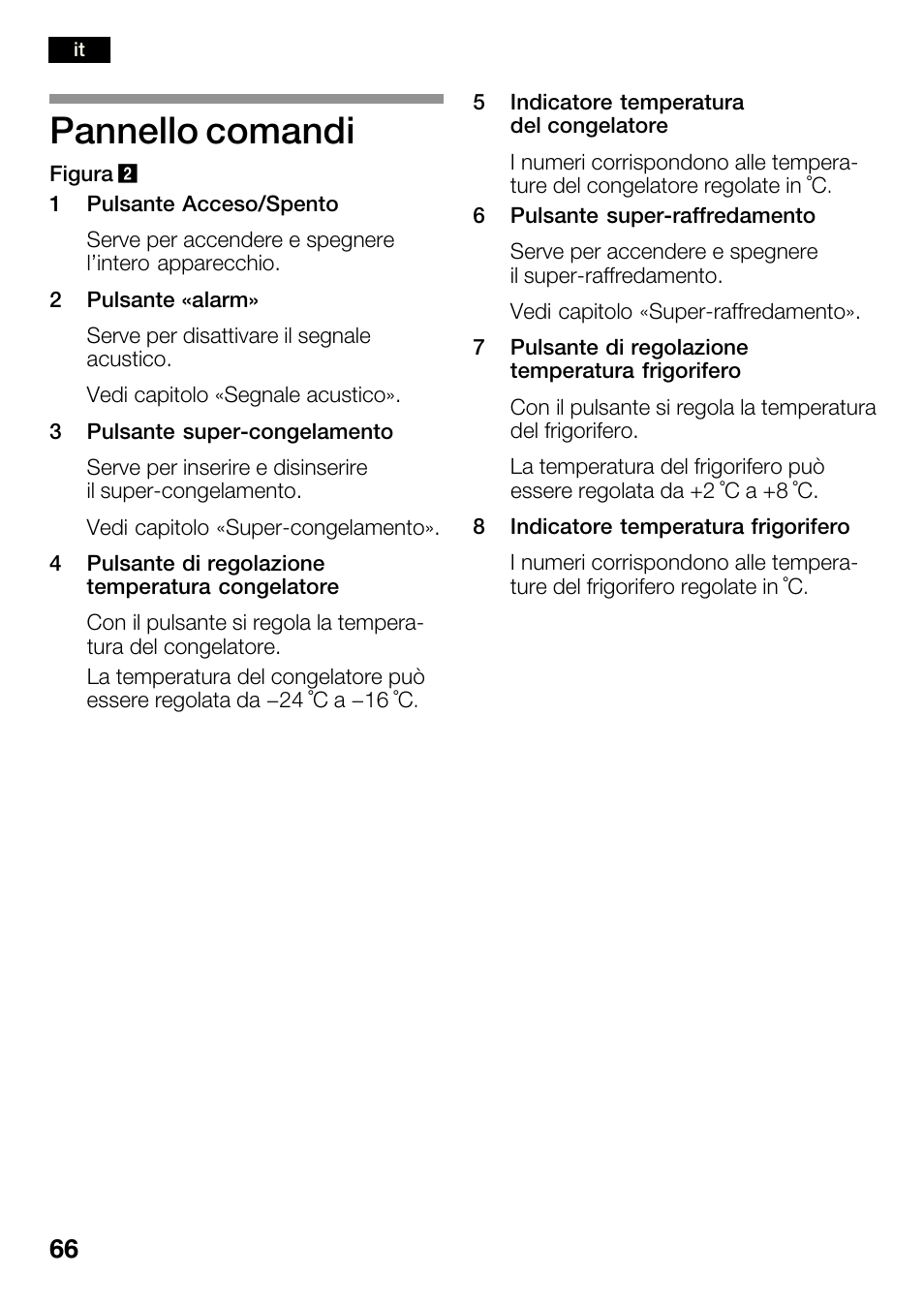 Pannello comandi | Bosch KGN36SM30 Réfrigérateur-congélateur combiné Premium Luxe User Manual | Page 66 / 143