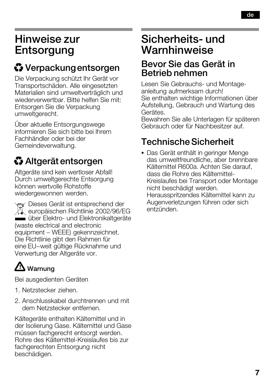 Hinweise zur entsorgung, Sicherheitsć und warnhinweise, Xverpackung entsorgen | Xaltgerät entsorgen, Bevor sie das gerät in betrieb nehmen, Technische sicherheit | Bosch KGN36SM30 Réfrigérateur-congélateur combiné Premium Luxe User Manual | Page 7 / 143