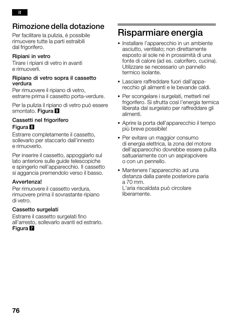 Risparmiare energia, Rimozione della dotazione | Bosch KGN36SM30 Réfrigérateur-congélateur combiné Premium Luxe User Manual | Page 76 / 143