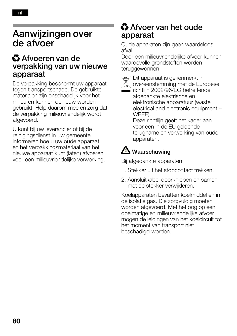 Aanwijzingen over de afvoer, Xafvoeren van de verpakking van uw nieuwe apparaat, Xafvoer van het oude apparaat | Bosch KGN36SM30 Réfrigérateur-congélateur combiné Premium Luxe User Manual | Page 80 / 143