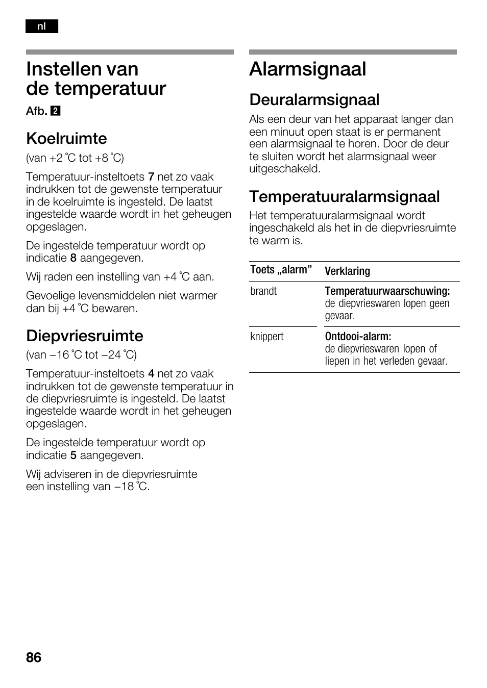 Instellen van de temperatuur, Alarmsignaal, Koelruimte | Diepvriesruimte, Deuralarmsignaal, Temperatuuralarmsignaal | Bosch KGN36SM30 Réfrigérateur-congélateur combiné Premium Luxe User Manual | Page 86 / 143