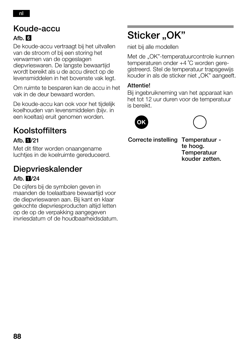 Sticker ęok, Koudećaccu, Koolstoffilters | Diepvrieskalender | Bosch KGN36SM30 Réfrigérateur-congélateur combiné Premium Luxe User Manual | Page 88 / 143