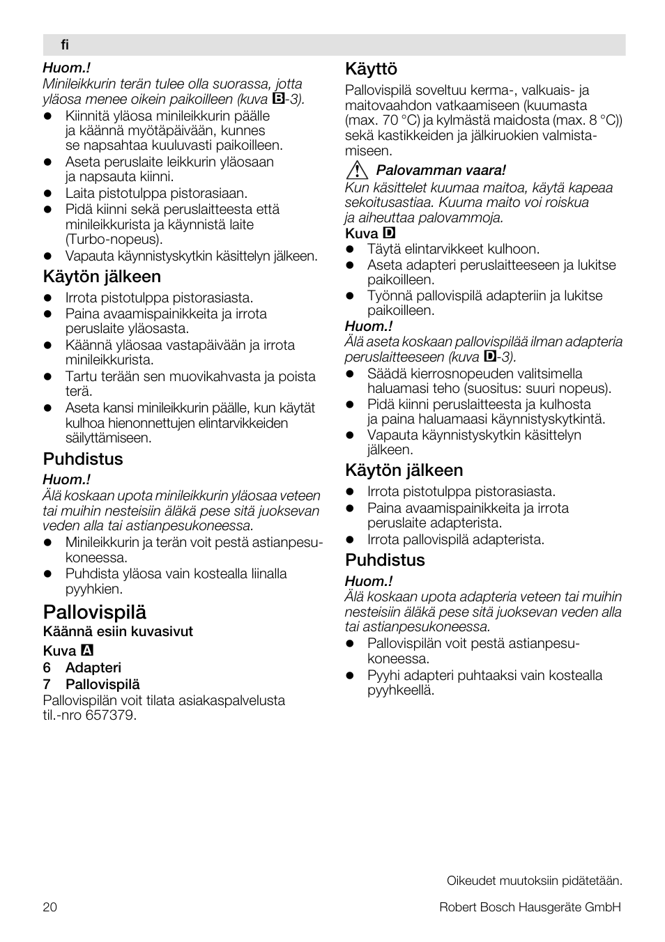Pallovispilä, Käytön jälkeen, Puhdistus | Käyttö | Bosch MSM66150 Mixeur plongeant blanc gris User Manual | Page 20 / 48