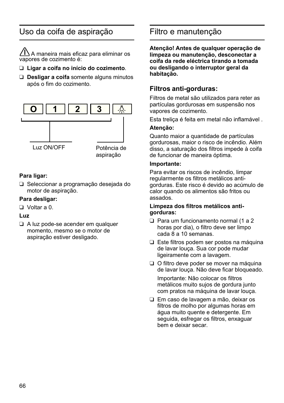 O1 2 3, Filtro e manutenção, Uso da coifa de aspiração | Bosch DHU625M - inox Hotte classique 60 cm User Manual | Page 66 / 114