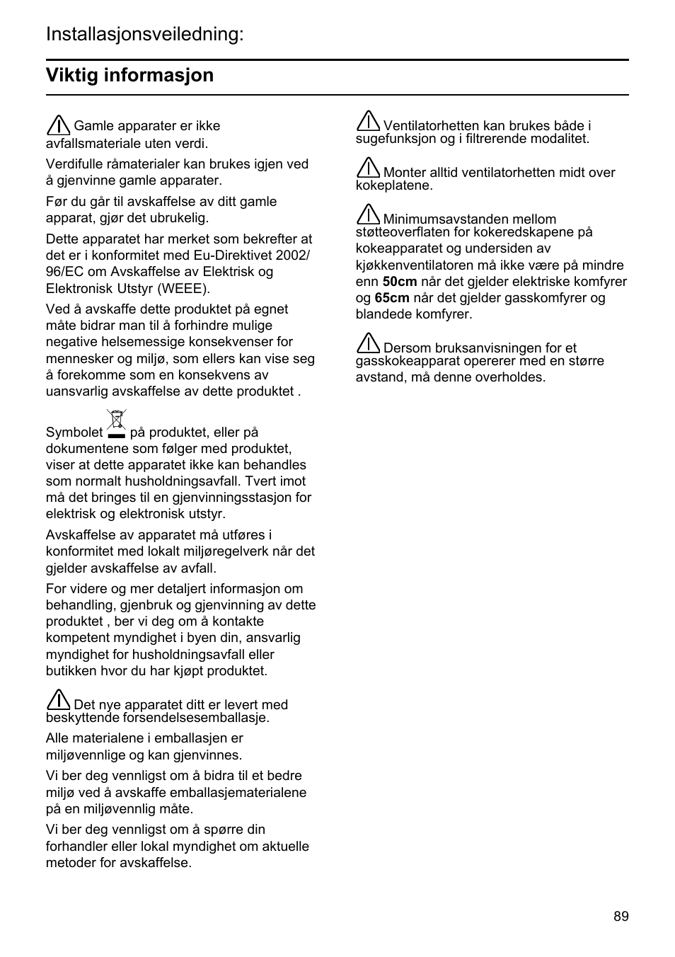 Installasjonsveiledning: viktig informasjon | Bosch DHU625M - inox Hotte classique 60 cm User Manual | Page 89 / 114