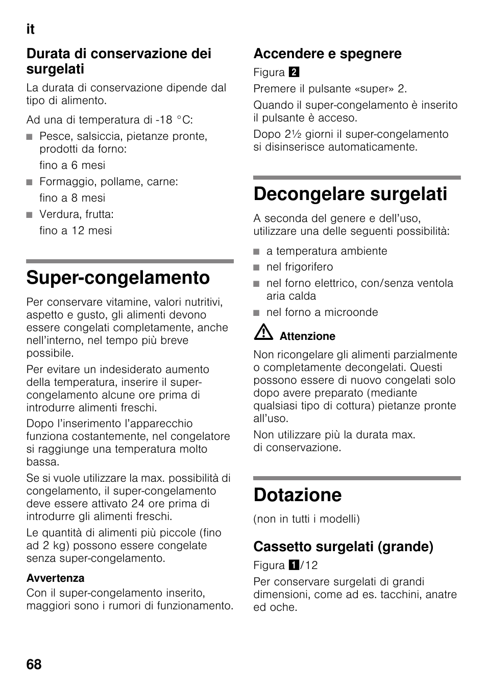 Durata di conservazione dei surgelati, Super-congelamento, Accendere e spegnere | Decongelare surgelati, Dotazione, Cassetto surgelati (grande), Super-congelamento decongelare surgelati dotazione, It 68 durata di conservazione dei surgelati | Bosch GSN33VW30 User Manual | Page 68 / 96
