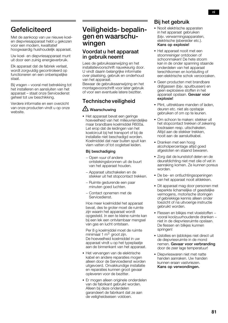 Gefeliciteerd, Veiligheidsć bepalinć gen en waarschuć wingen, Voordat u het apparaat in gebruik neemt | Technische veiligheid, Bij het gebruik | Bosch KAD62V40 Réfrigérateur-congélateur américain Confort User Manual | Page 81 / 119