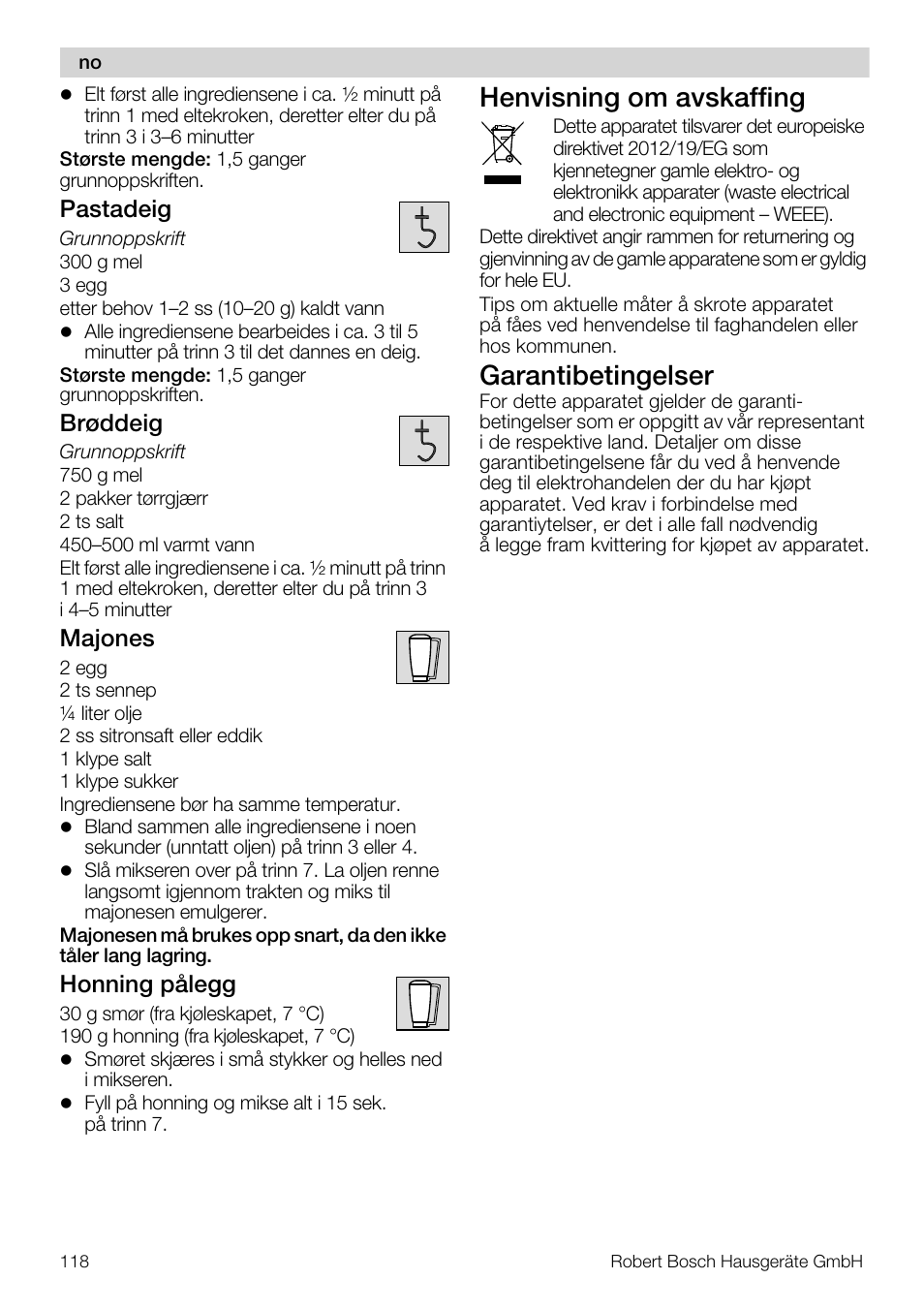 Henvisning om avskaffing, Garantibetingelser, Pastadeig | Brøddeig, Majones, Honning pålegg | Bosch MUM57810 KITCHEN MACHINE INOX 900W HOME PRO Home Professional User Manual | Page 118 / 208