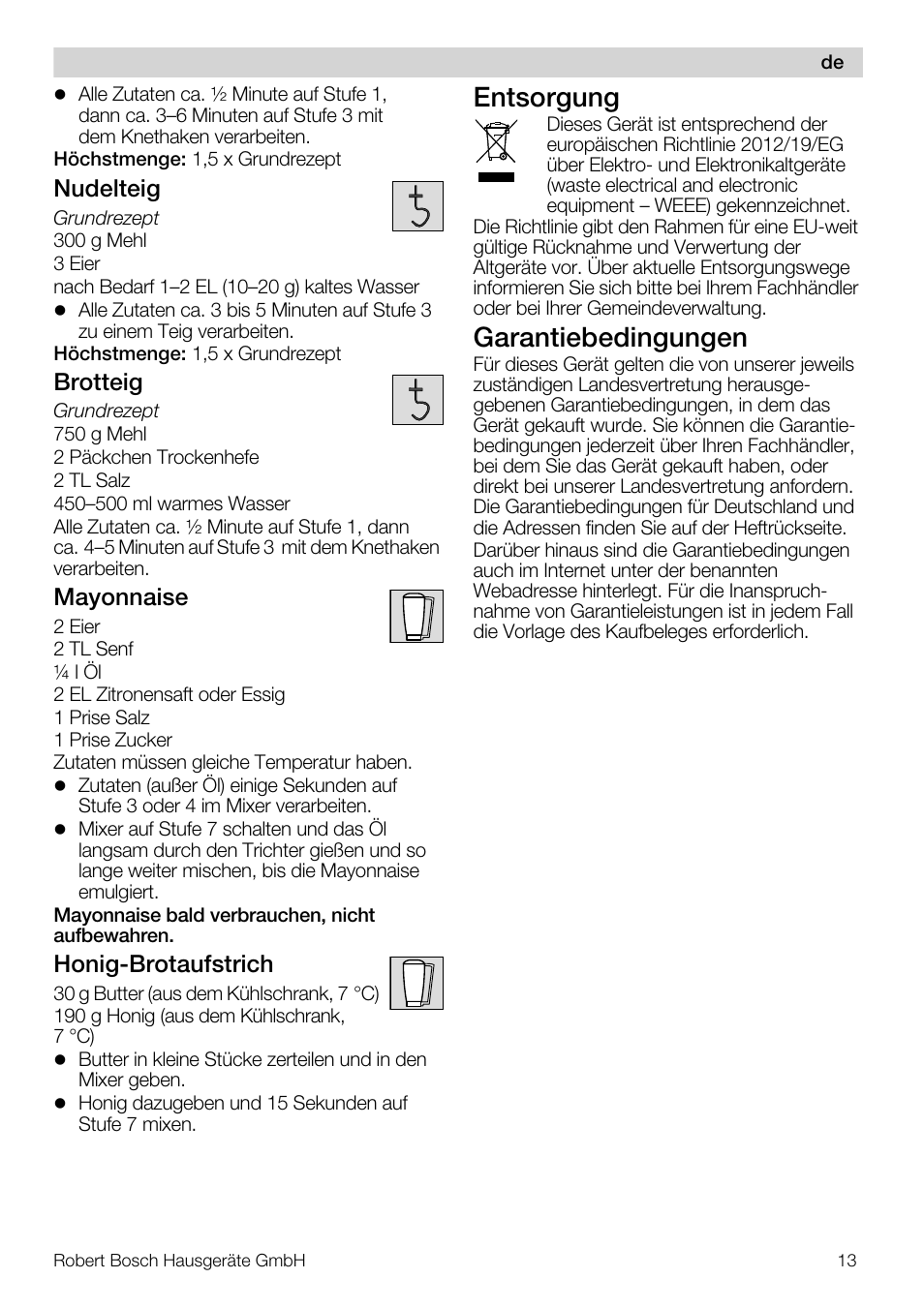 Entsorgung, Garantiebedingungen, Nudelteig | Brotteig, Mayonnaise, Honig-brotaufstrich | Bosch MUM57810 KITCHEN MACHINE INOX 900W HOME PRO Home Professional User Manual | Page 13 / 208