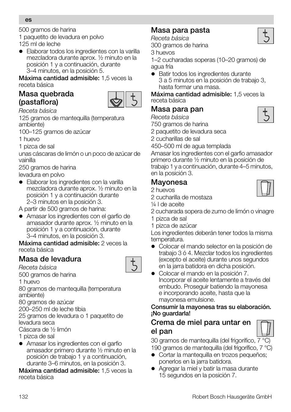 Masa quebrada (pastaflora), Masa de levadura, Masa para pasta | Masa para pan, Mayonesa, Crema de miel para untar en el pan | Bosch MUM57810 KITCHEN MACHINE INOX 900W HOME PRO Home Professional User Manual | Page 132 / 208