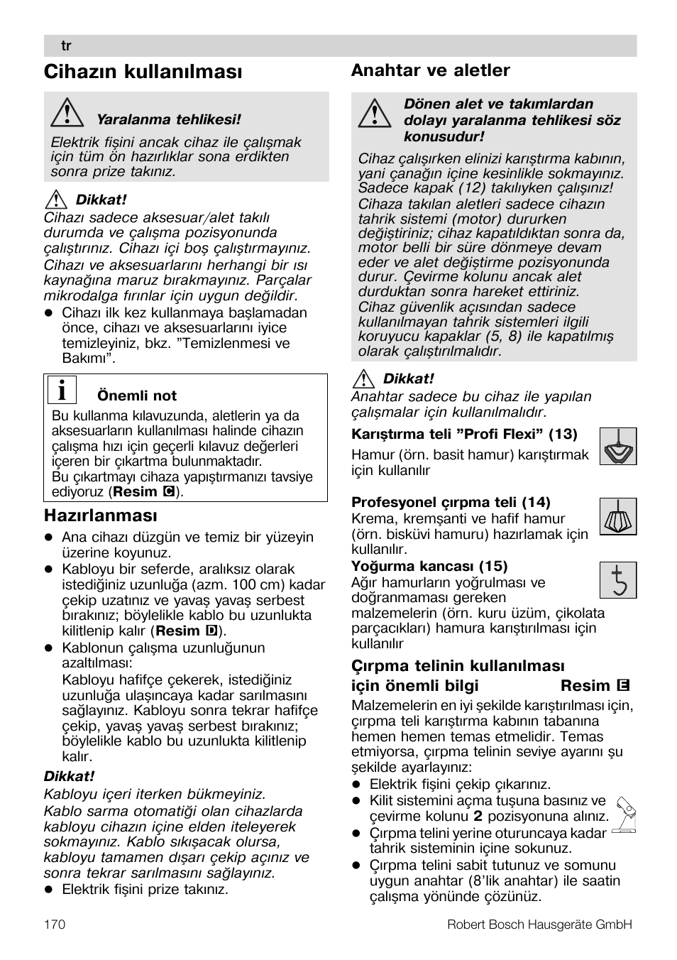 Cihazýn kullanýlmasý, Hazýrlanmasý, Anahtar ve aletler | Bosch MUM57810 KITCHEN MACHINE INOX 900W HOME PRO Home Professional User Manual | Page 170 / 208
