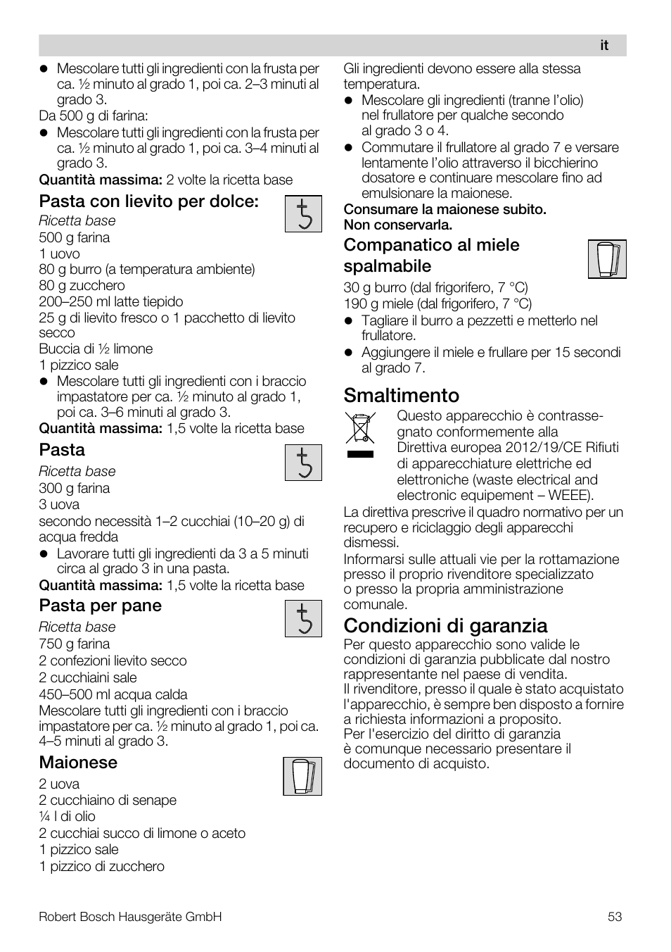 Smaltimento, Condizioni di garanzia, Pasta con lievito per dolce | Pasta, Pasta per pane, Maionese, Companatico al miele spalmabile | Bosch MUM57810 KITCHEN MACHINE INOX 900W HOME PRO Home Professional User Manual | Page 53 / 208