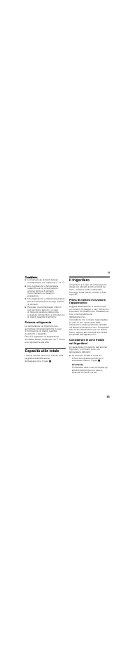 Consigliamo, Potenza refrigerante, Capacità utile totale | Il frigorifero, Prima di mettere in funzione l'apparecchio, Considerare le zone fredde nel frigorifero, Avvertenza, It 43 | Bosch KIR18V20FF Réfrigérateur intégrable Confort Fixation de porte par glissières User Manual | Page 43 / 63