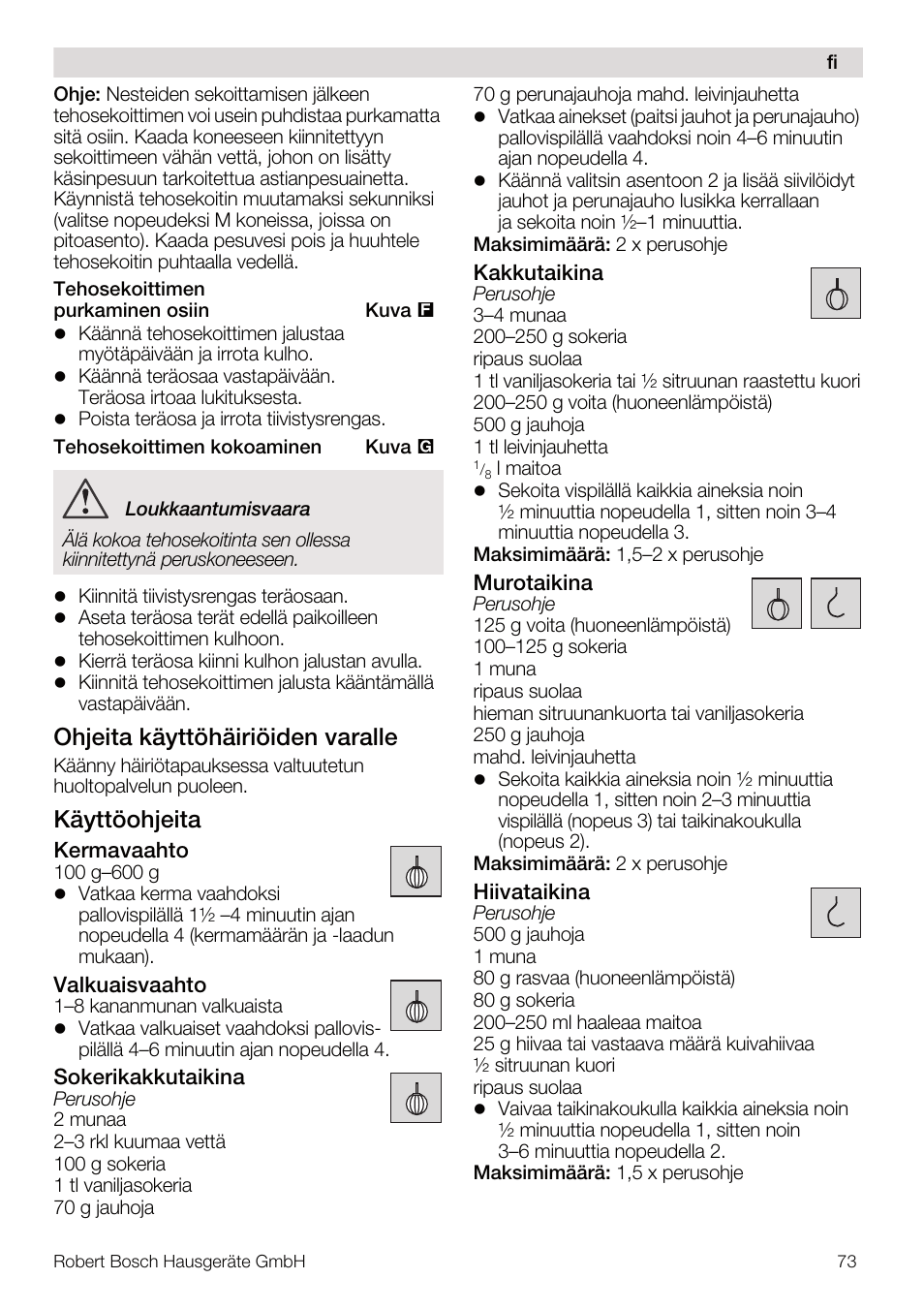 Ohjeita käyttöhäiriöiden varalle, Käyttöohjeita | Bosch MUM4640 ROBOT BLANC ROSE 550W BLENDER BOL PLASTI User Manual | Page 73 / 174