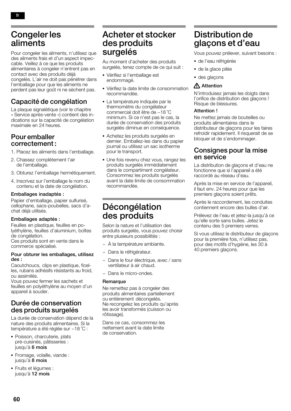 Congeler les aliments, Acheter et stocker des produits surgelés, Décongélation des produits | Distribution de glaçons et d'eau, Capacité de congélation, Pour emballer correctement, Durée de conservation des produits surgelés, Consignes pour la mise en service | Bosch KAD62S51 Réfrigérateur-congélateur américain Premium User Manual | Page 60 / 114
