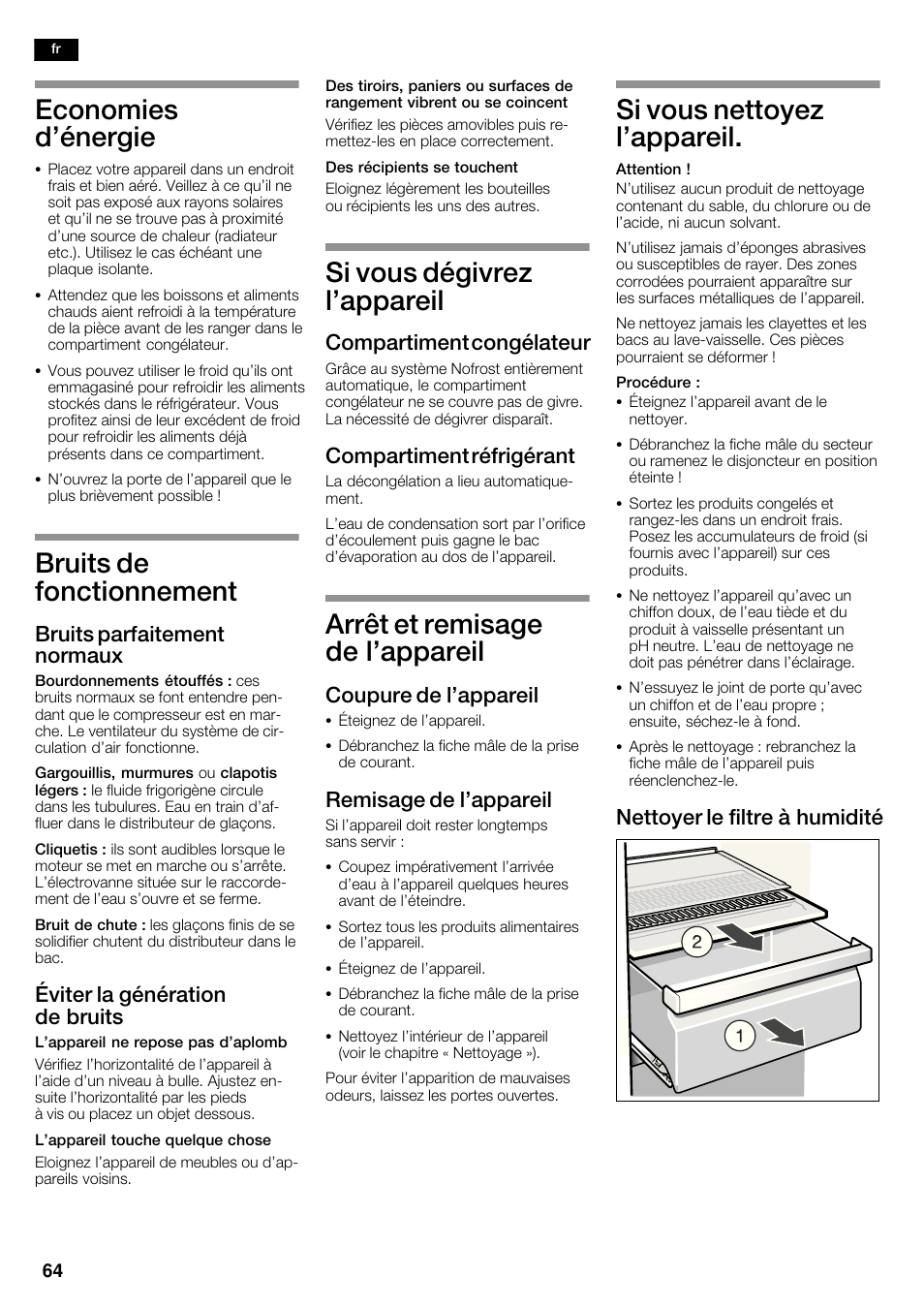Economies d'énergie, Bruits de fonctionnement, Si vous dégivrez l'appareil | Arrêt et remisage de l'appareil, Si vous nettoyez l'appareil, Bruits parfaitement normaux, Éviter la génération de bruits, Compartiment congélateur, Compartiment réfrigérant, Coupure de l'appareil | Bosch KAD62S51 Réfrigérateur-congélateur américain Premium User Manual | Page 64 / 114