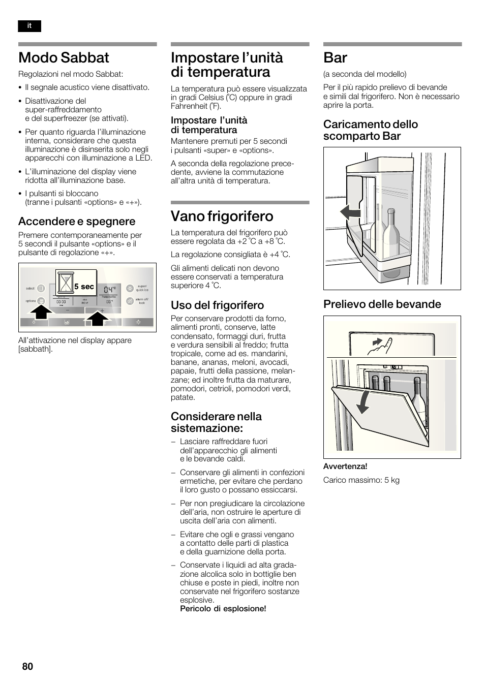 Modo sabbat, Impostare l'unità di temperatura, Vano frigorifero | Accendere e spegnere, Uso del frigorifero, Considerare nella sistemazione | Bosch KAD62S51 Réfrigérateur-congélateur américain Premium User Manual | Page 80 / 114