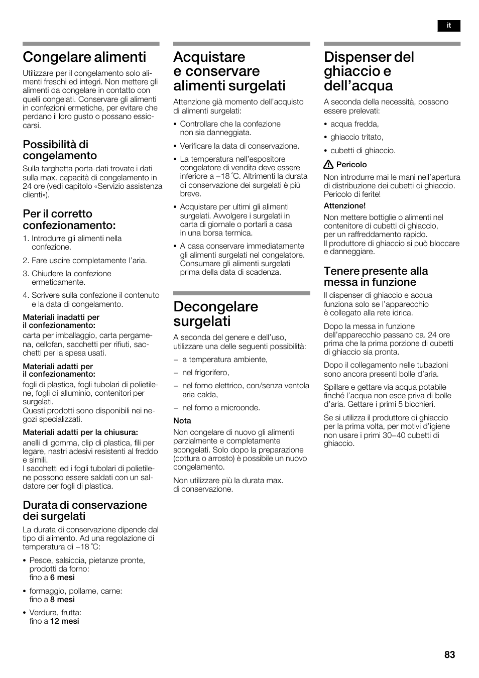 Congelare alimenti, Acquistare e conservare alimenti surgelati, Decongelare surgelati | Dispenser del ghiaccio e dell'acqua, Possibilità di congelamento, Per il corretto confezionamento, Durata di conservazione dei surgelati, Tenere presente alla messa in funzione | Bosch KAD62S51 Réfrigérateur-congélateur américain Premium User Manual | Page 83 / 114