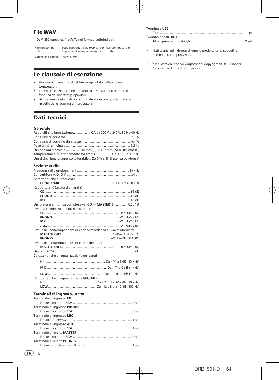 Le clausole di esenzione dati tecnici, Le clausole di esenzione, Dati tecnici | Drb1501-d, 64 file wav | Pioneer DJM-350-W User Manual | Page 64 / 116