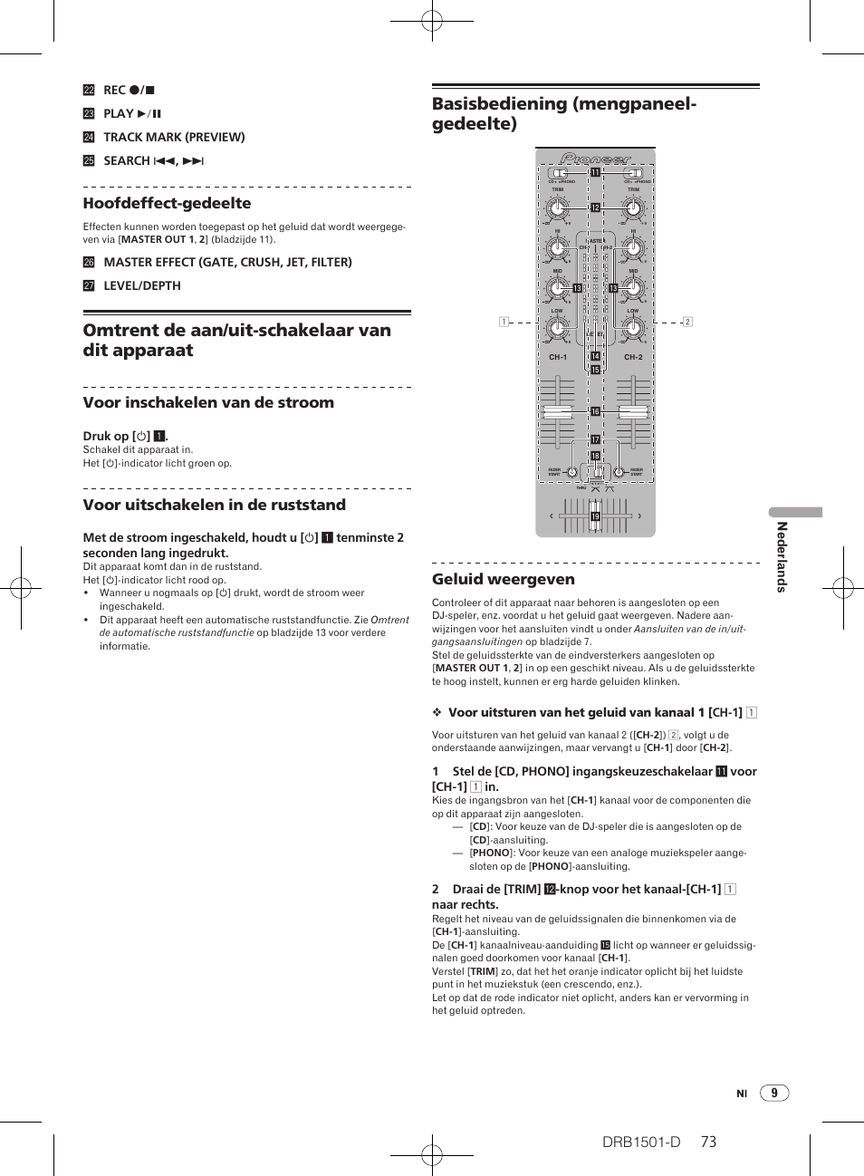 Omtrent de aan/ uit-schakelaar van dit apparaat, Basisbediening (mengpaneel- gedeelte), Drb1501-d | Hoofdeffect-gedeelte, Voor inschakelen van de stroom, Voor uitschakelen in de ruststand, Geluid weergeven, 9nederlands | Pioneer DJM-350-W User Manual | Page 73 / 116