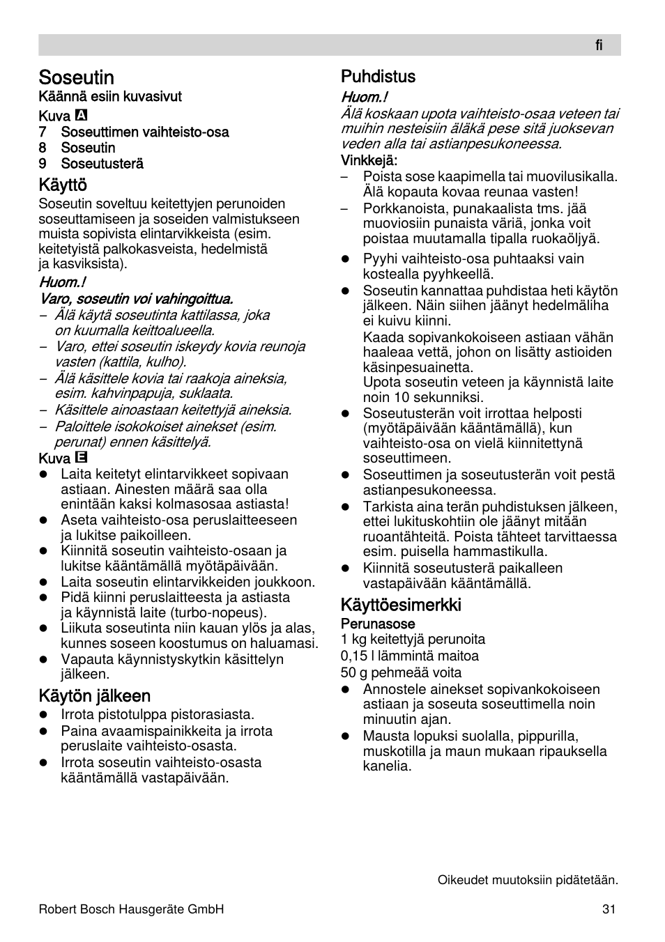 Soseutin, Käyttö, Käytön jälkeen | Puhdistus, Käyttöesimerkki | Bosch MSM66155 Mixeur plongeant blanc gris User Manual | Page 31 / 73