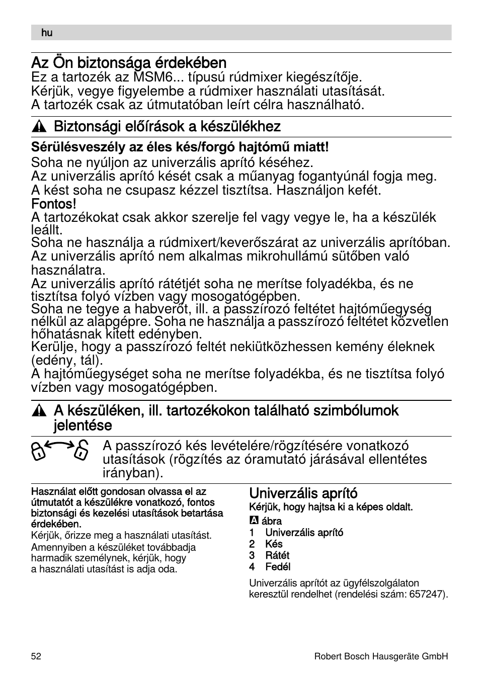 Az ön biztonsága érdekében, Biztonsági előírások a készülékhez | Bosch MSM66155 Mixeur plongeant blanc gris User Manual | Page 52 / 73