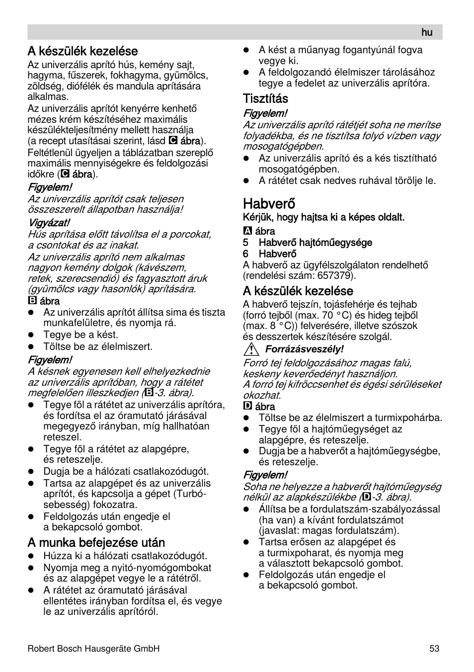 Habverő, A készülék kezelése, A munka befejezése után | Tisztítás | Bosch MSM66155 Mixeur plongeant blanc gris User Manual | Page 53 / 73