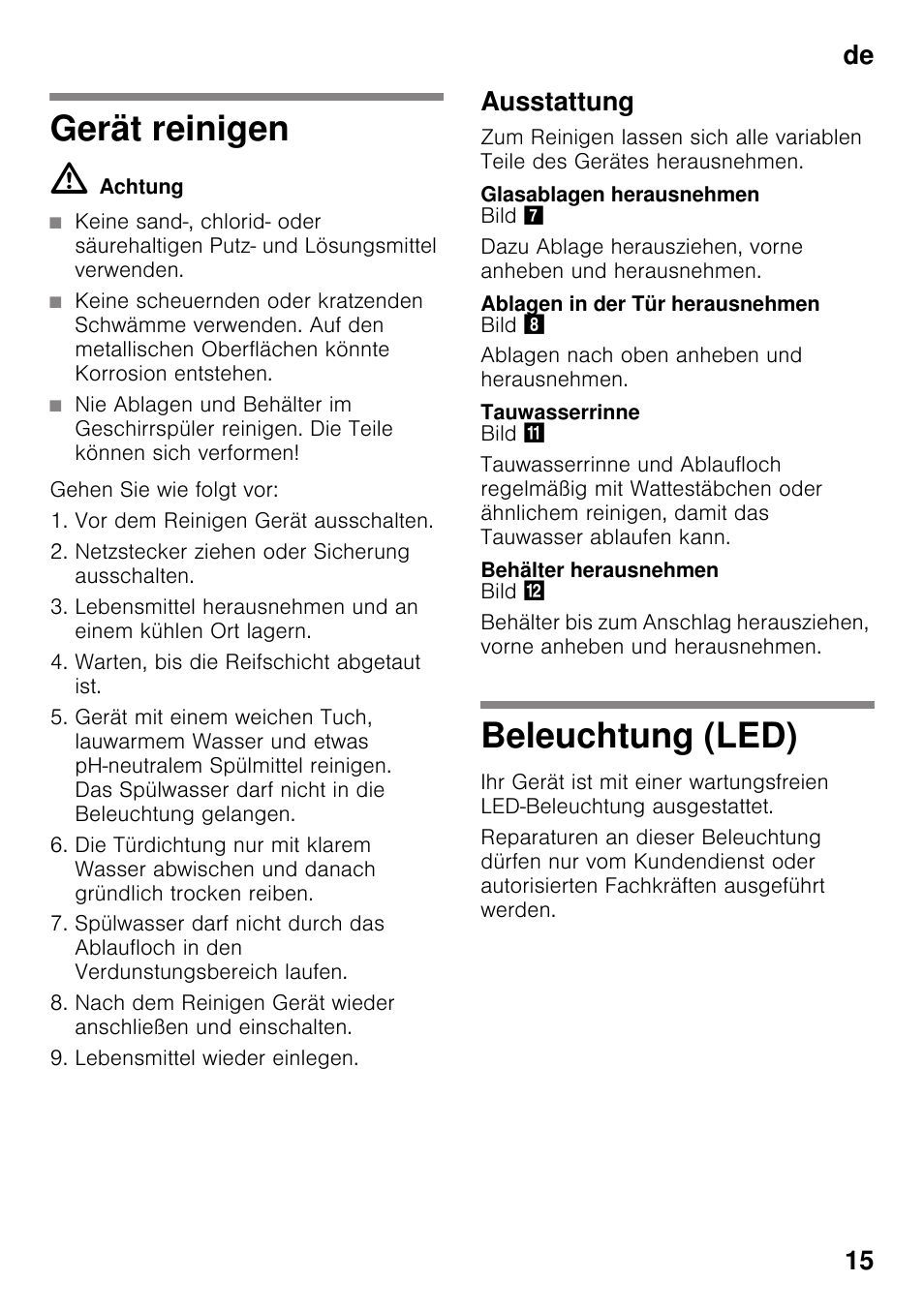 Gerät reinigen, Ausstattung, Glasablagen herausnehmen | Ablagen in der tür herausnehmen, Tauwasserrinne, Behälter herausnehmen, Beleuchtung (led), Gerät reinigen beleuchtung (led), De 15 | Bosch KSV36VL30 Réfrigérateur 1 porte Confort User Manual | Page 15 / 78