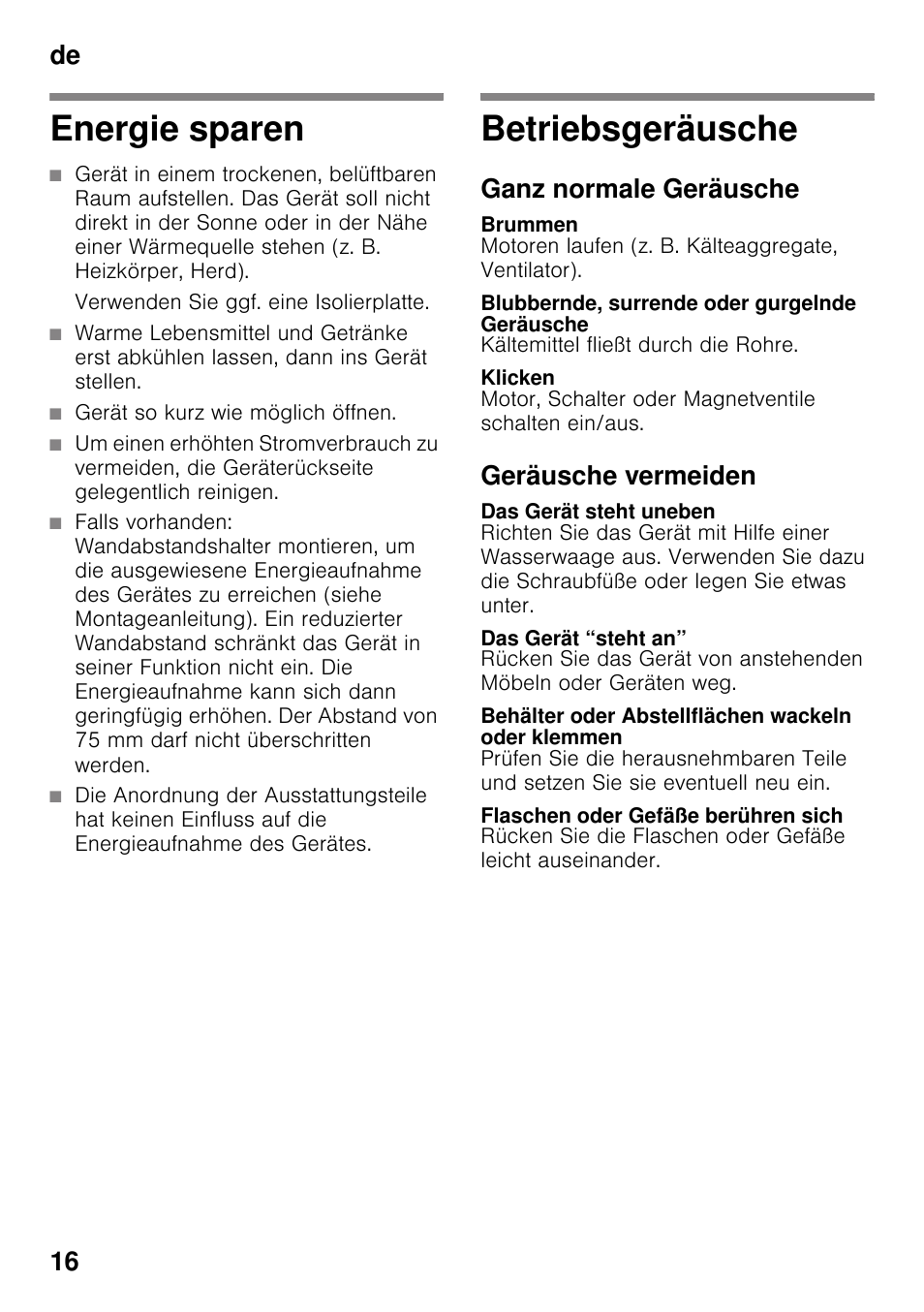 Energie sparen, Betriebsgeräusche, Ganz normale geräusche | Brummen, Blubbernde, surrende oder gurgelnde geräusche, Klicken, Geräusche vermeiden, Das gerät steht uneben, Das gerät “steht an, Behälter oder abstellflächen wackeln oder klemmen | Bosch KSV36VL30 Réfrigérateur 1 porte Confort User Manual | Page 16 / 78