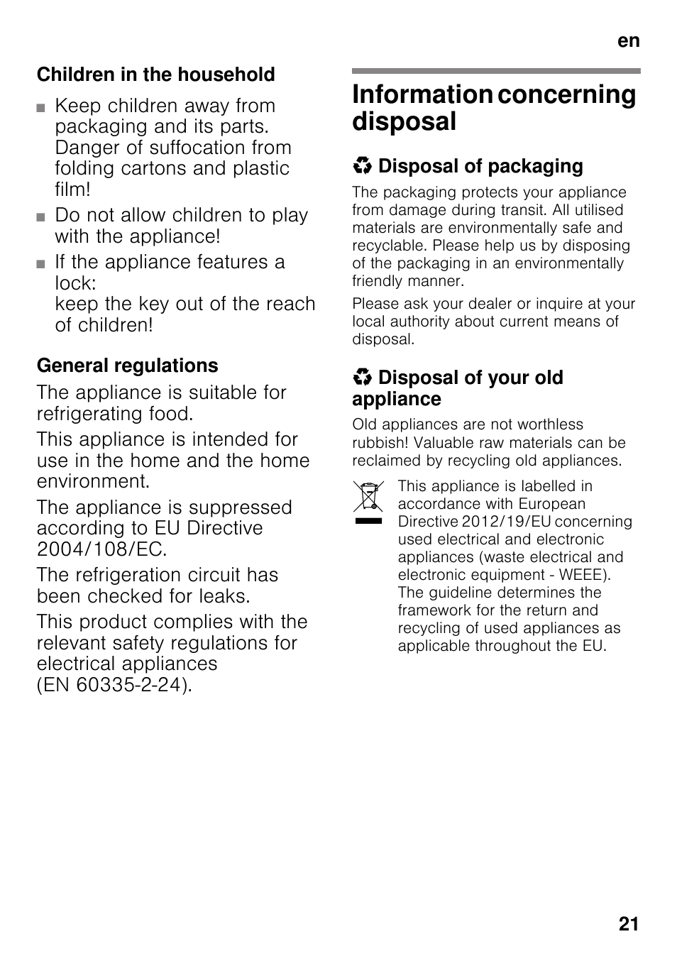 Children in the household, General regulations, Information concerning disposal | Disposal of packaging, Disposal of your old appliance | Bosch KSV36VL30 Réfrigérateur 1 porte Confort User Manual | Page 21 / 78