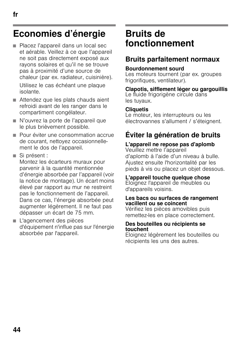 Economies d’énergie, Bruits de fonctionnement, Bruits parfaitement normaux | Bourdonnement sourd, Clapotis, sifflement léger ou gargouillis, Cliquetis, Éviter la génération de bruits, L'appareil ne repose pas d'aplomb, L'appareil touche quelque chose, Des bouteilles ou récipients se touchent | Bosch KSV36VL30 Réfrigérateur 1 porte Confort User Manual | Page 44 / 78