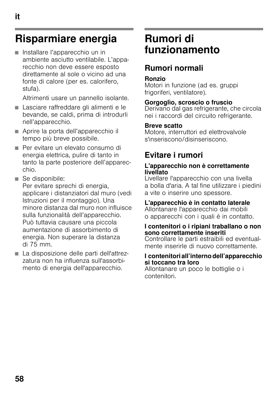 Risparmiare energia, Rumori di funzionamento, Rumori normali | Ronzio, Gorgoglìo, scroscio o fruscìo, Breve scatto, Evitare i rumori, L'apparecchio non è correttamente livellato, L'apparecchio è in contatto laterale, Risparmiare energia rumori di funzionamento | Bosch KSV36VL30 Réfrigérateur 1 porte Confort User Manual | Page 58 / 78