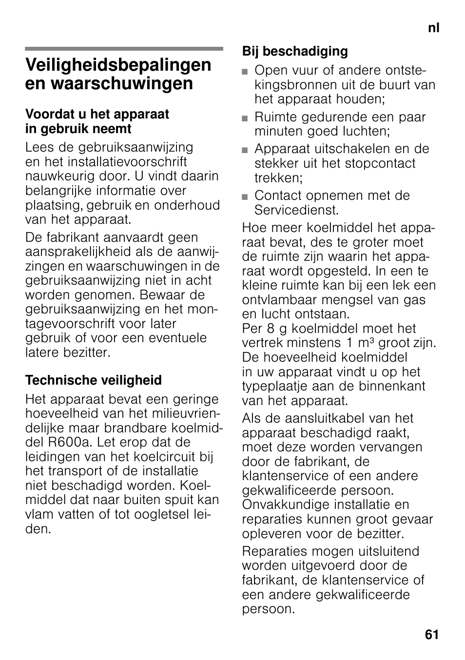Nl inhoudnl gebruiksaanwijzing, Veiligheidsbepalingen en waarschuwingen, Voordat u het apparaat in gebruik neemt | Technische veiligheid, Bij beschadiging, Gebruiksaanwijzing, Waarschuwingen | Bosch KSV36VL30 Réfrigérateur 1 porte Confort User Manual | Page 61 / 78