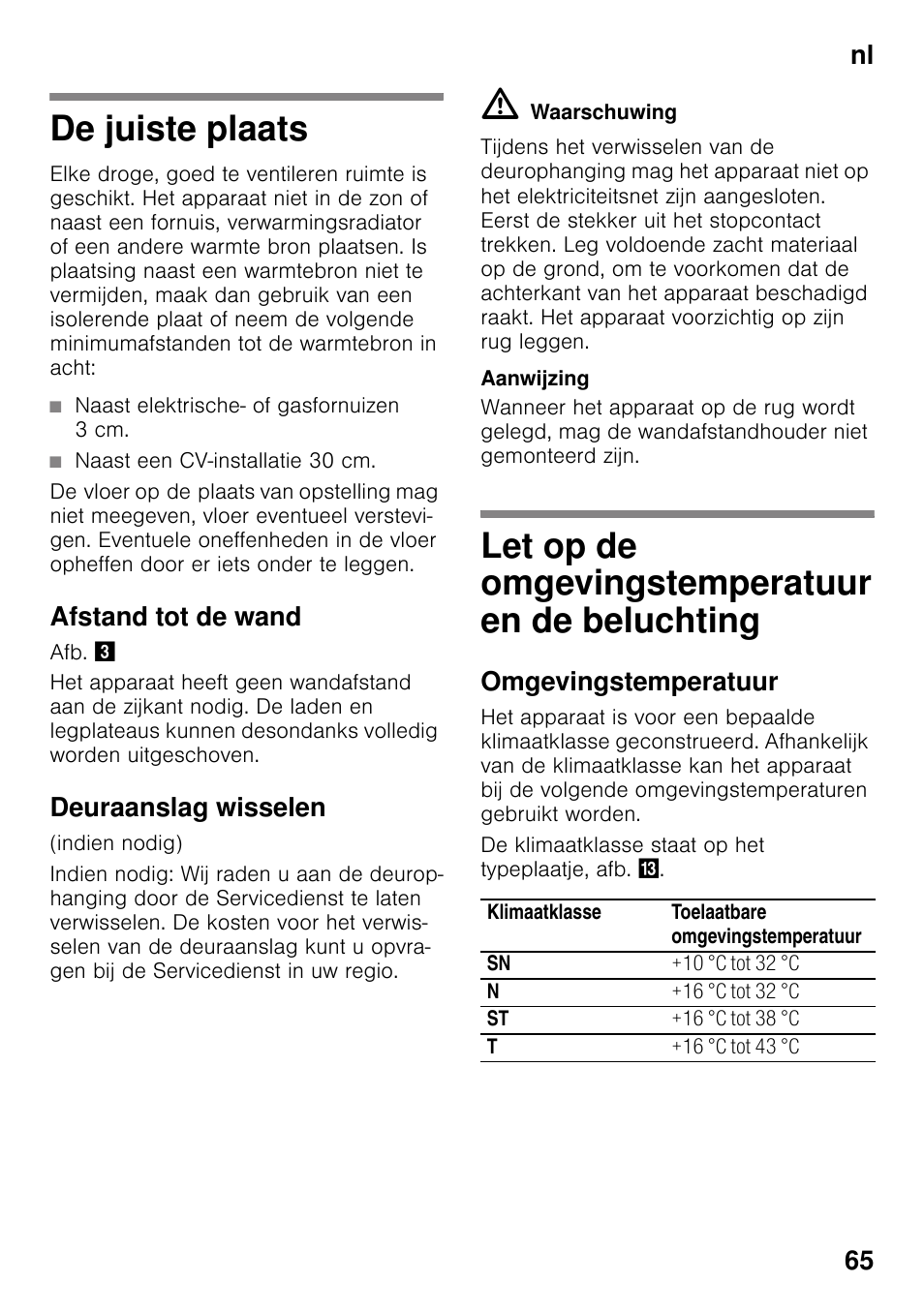 De juiste plaats, Afstand tot de wand, Deuraanslag wisselen | Let op de omgevingstemperatuur en de beluchting, Omgevingstemperatuur, En de beluchting, Nl 65 | Bosch KSV36VL30 Réfrigérateur 1 porte Confort User Manual | Page 65 / 78