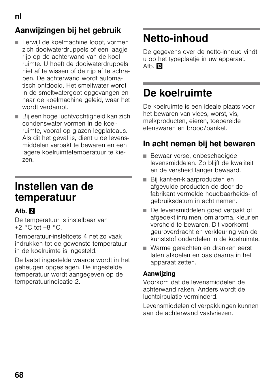 Aanwijzingen bij het gebruik, Instellen van de temperatuur, Netto-inhoud | De koelruimte, In acht nemen bij het bewaren, Nl 68 aanwijzingen bij het gebruik | Bosch KSV36VL30 Réfrigérateur 1 porte Confort User Manual | Page 68 / 78
