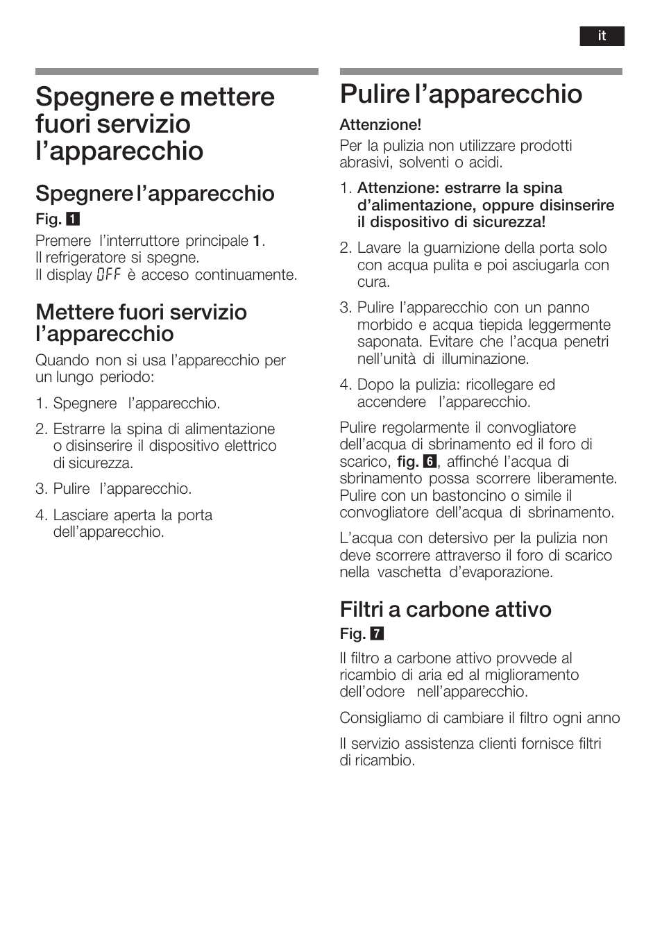 Spegnere e mettere fuori servizio l'apparecchio, Pulire l'apparecchio, Spegnere l'apparecchio | Mettere fuori servizio l'apparecchio, Filtri a carbone attivo | Bosch KSW38940 Cave à vin de vieillissement Premium Luxe User Manual | Page 53 / 75
