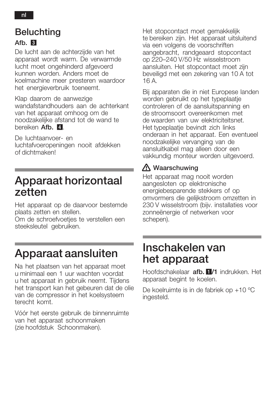 Apparaat horizontaal zetten, Apparaat aansluiten, Inschakelen van het apparaat | Beluchting | Bosch KSW38940 Cave à vin de vieillissement Premium Luxe User Manual | Page 62 / 75