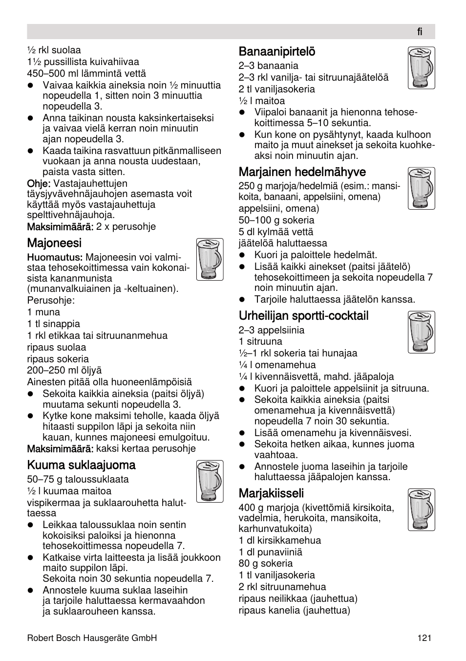 Majoneesi, Kuuma suklaajuoma, Banaanipirtelö | Marjainen hedelmähyve, Urheilijan sportti-cocktail, Marjakiisseli | Bosch MUMXL10T Kitchen machine MaxxiMUM User Manual | Page 121 / 132