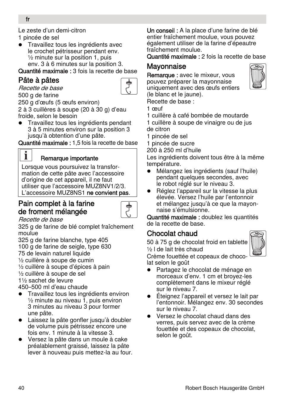 Pâte à pâtes, Pain complet à la farine de froment mélangée, Mayonnaise | Chocolat chaud | Bosch MUMXL10T Kitchen machine MaxxiMUM User Manual | Page 40 / 132