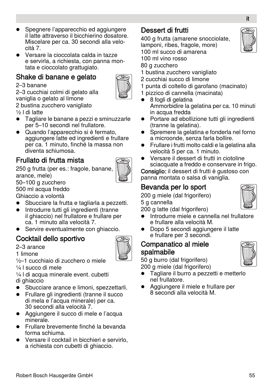 Shake di banane e gelato, Frullato di frutta mista, Cocktail dello sportivo | Dessert di frutti, Bevanda per lo sport, Companatico al miele spalmabile | Bosch MUMXL10T Kitchen machine MaxxiMUM User Manual | Page 55 / 132