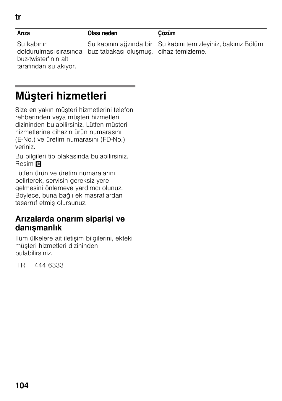 Müşteri hizmetleri, Arızalarda onarım siparişi ve danışmanlık, Teri hizmetleri | Tr 104 | Bosch KDD74AL20N Frigo-congelatore da libero posizionamento Inox look User Manual | Page 104 / 109