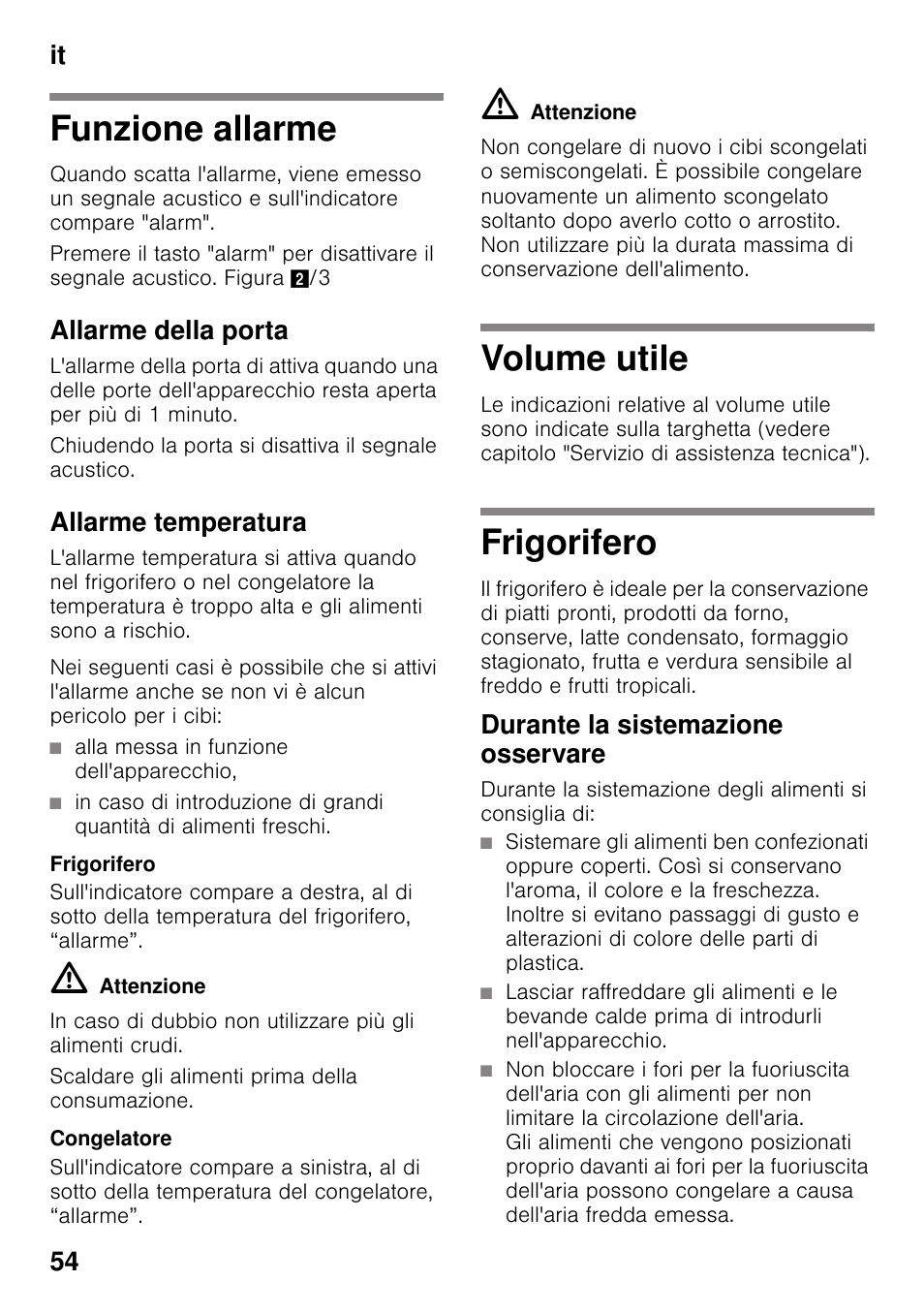 Funzione allarme, Allarme della porta, Allarme temperatura | Frigorifero, Congelatore, Volume utile, Durante la sistemazione osservare, Funzione allarme volume utile frigorifero, It 54 | Bosch KDD74AL20N Frigo-congelatore da libero posizionamento Inox look User Manual | Page 54 / 109