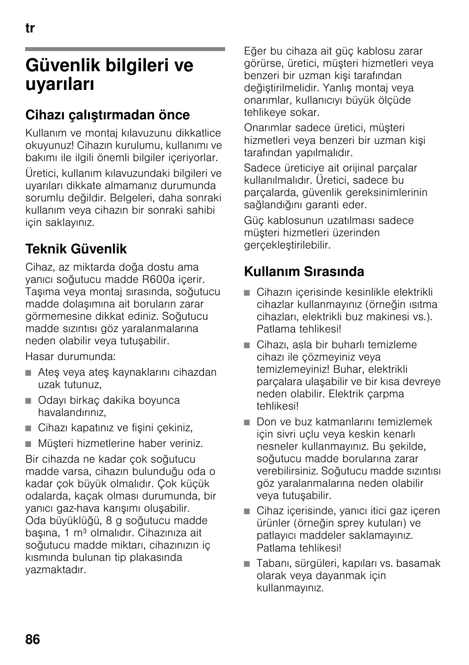 Tr kullanım talimatı, Güvenlik bilgileri ve uyarıları, Cihazı çalıştırmadan önce | Teknik güvenlik, Hasar durumunda, Kullanım sırasında, Tr 86 | Bosch KDD74AL20N Frigo-congelatore da libero posizionamento Inox look User Manual | Page 86 / 109